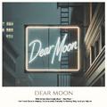 Dear Moon