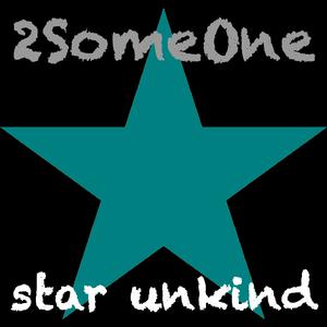Star Unkind【2Someone 伴奏】 （升6半音）