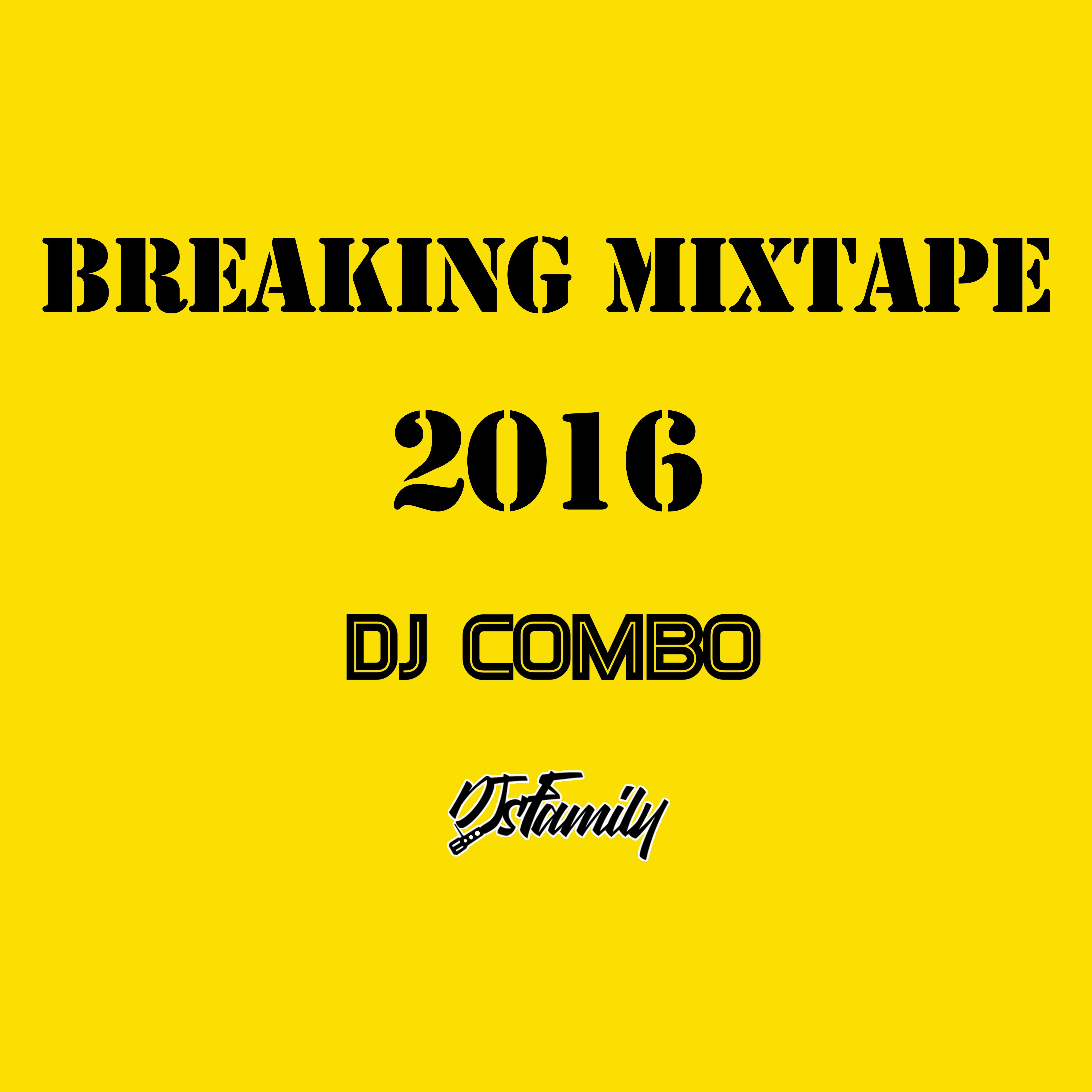 2016 DJ Combo Breakin MixTape