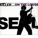 Killer...On The Loose专辑
