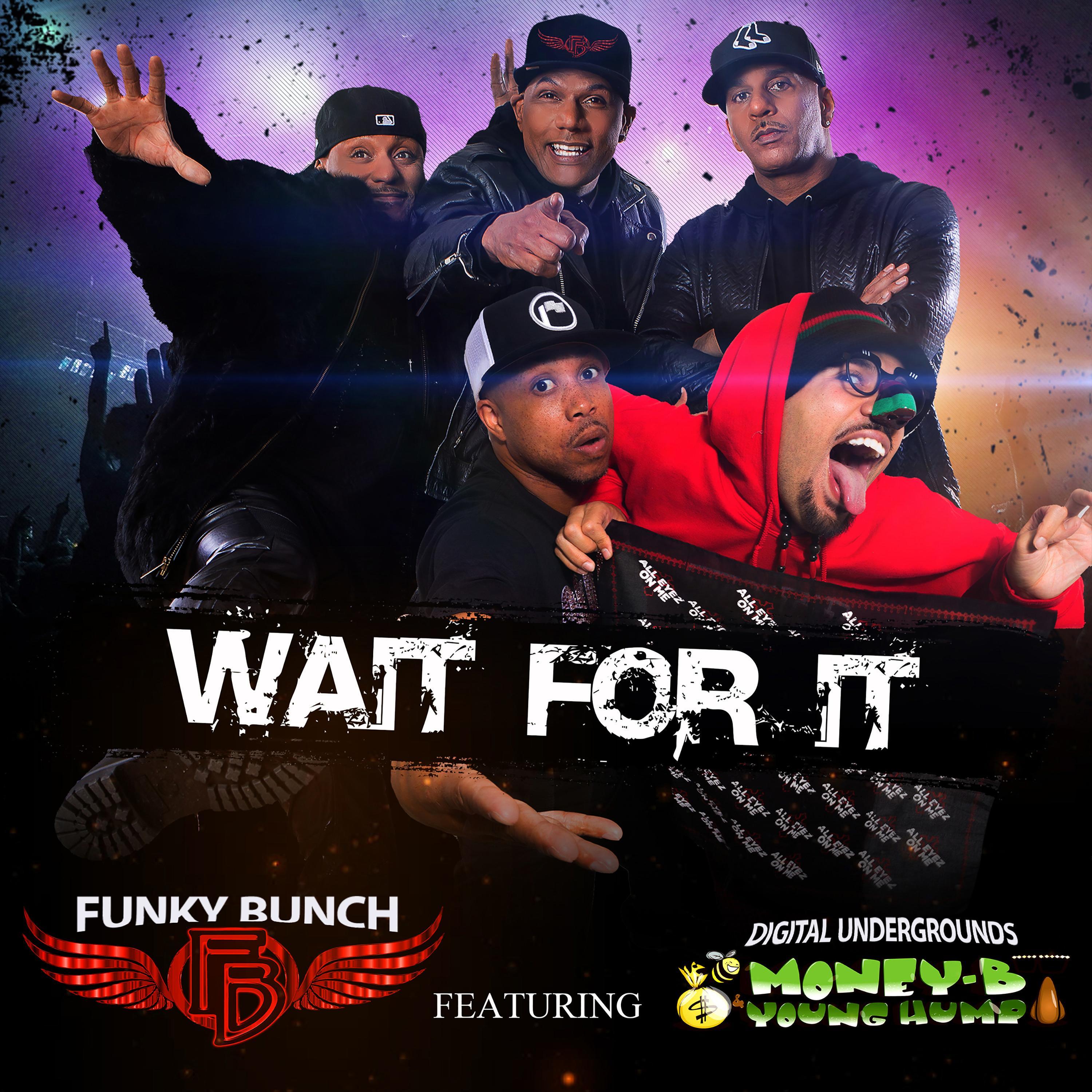 Wait For it (feat. Digital Underground)