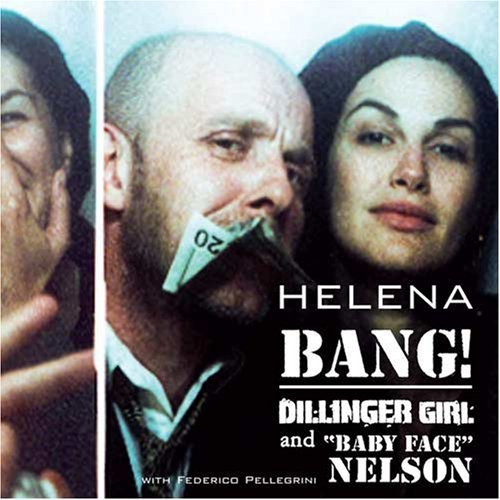 Bang! Dillinger Girl & Baby Face Nelson专辑