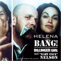 Bang! Dillinger Girl & Baby Face Nelson专辑