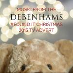 Music from the Debenham's "Found It" Christmas 2015 T.V. Advert专辑