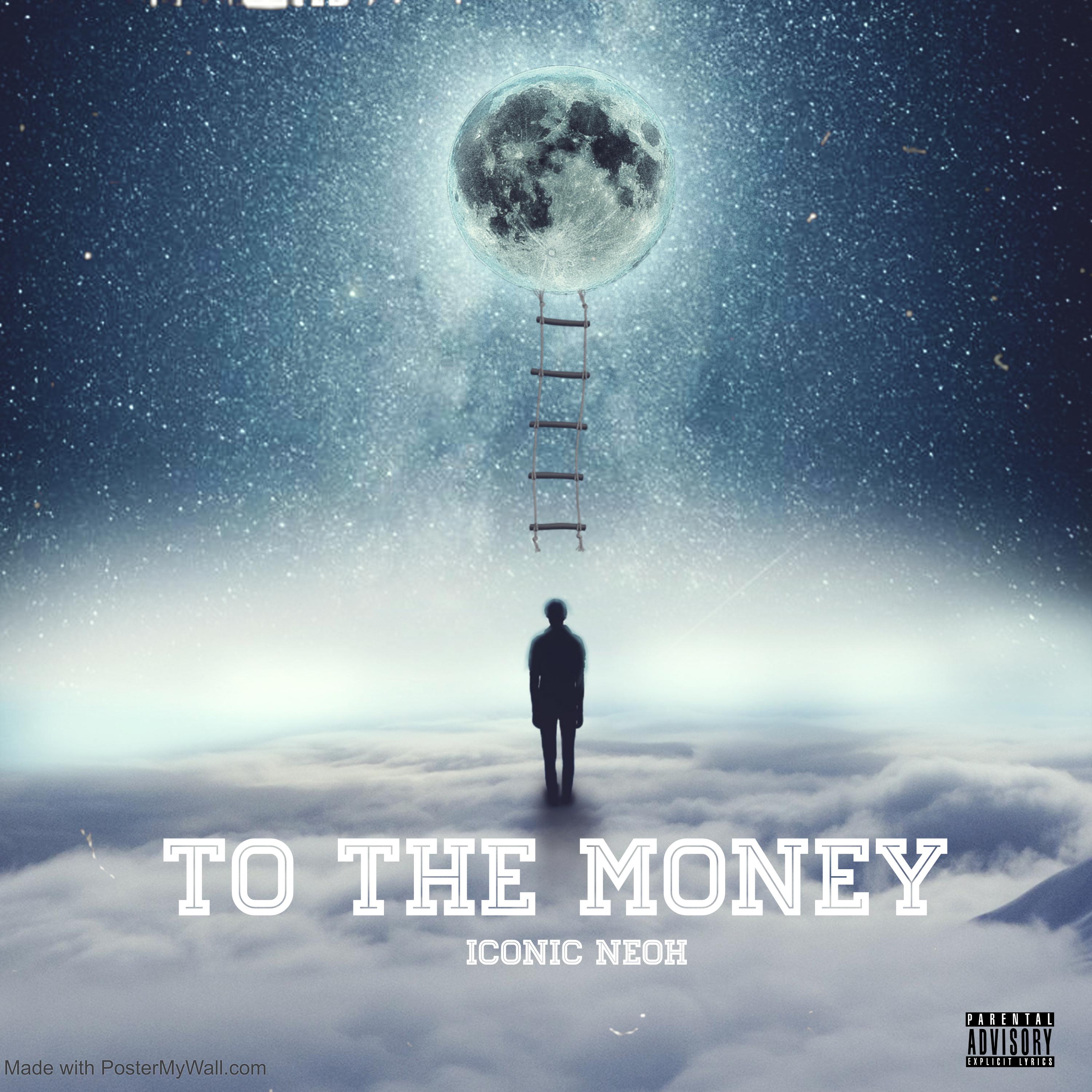 Iconic Neoh - To The Money