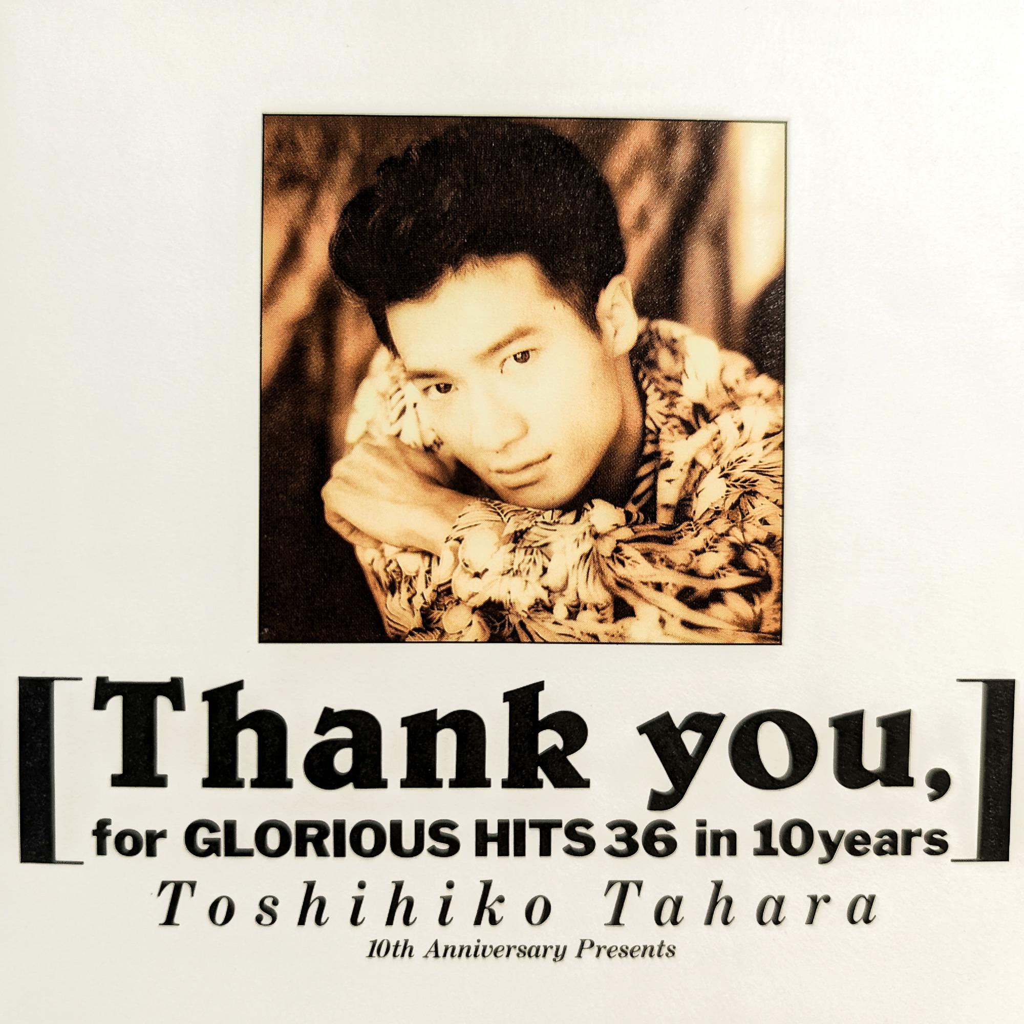 Thank you,for GLORIOUS HITS 36 in 10 years