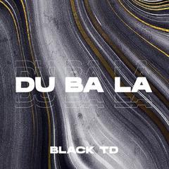 DU BA LA(Original Mix)