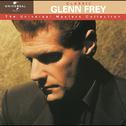 Classic Glenn Frey - The Universal Masters Collection专辑