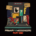 Primary And The Messengers Part.2专辑