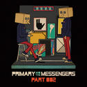 Primary And The Messengers Part.2