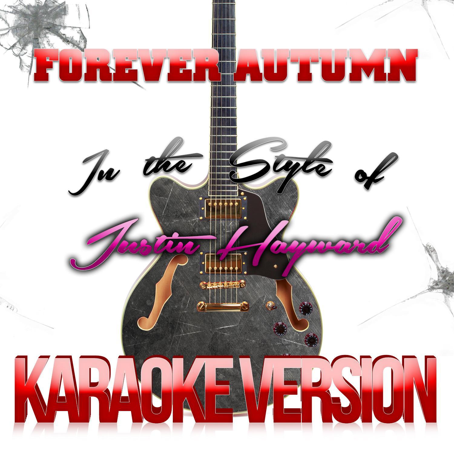 Forever Autumn (In the Style of Justin Hayward) [Karaoke Version] - Single专辑