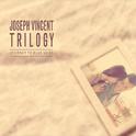 Joseph Vincent Trilogy: Journey to Blue Skies专辑