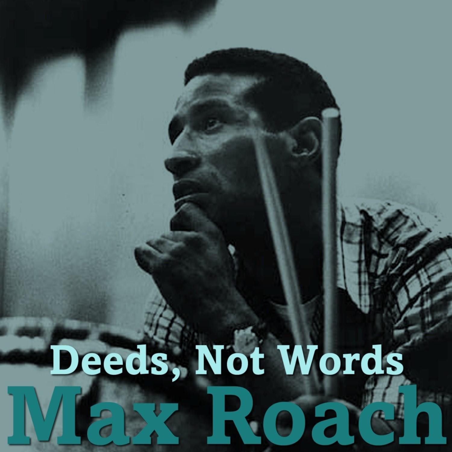 Deeds, Not Words