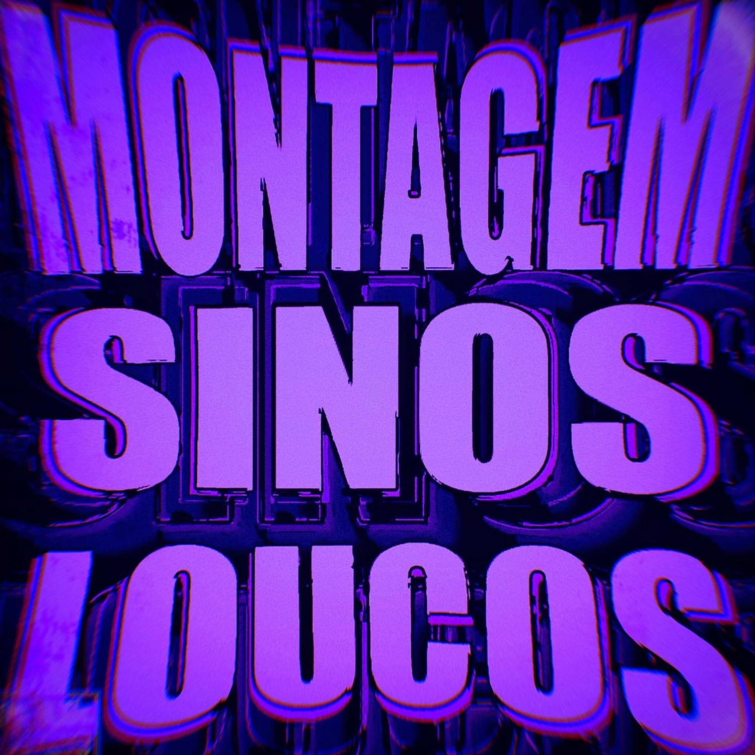 MONTAGEM SINOS LOUCOS (ULTRA SLOWED)