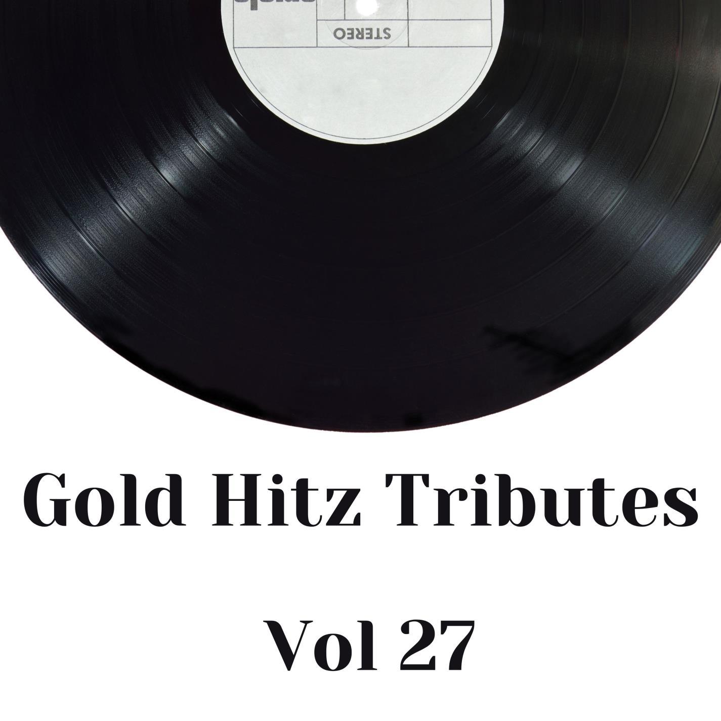 Gold Hitz Tributes Vol 27
