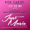 Bob Cartel - Lie To Me (Alice & Dog Remix)