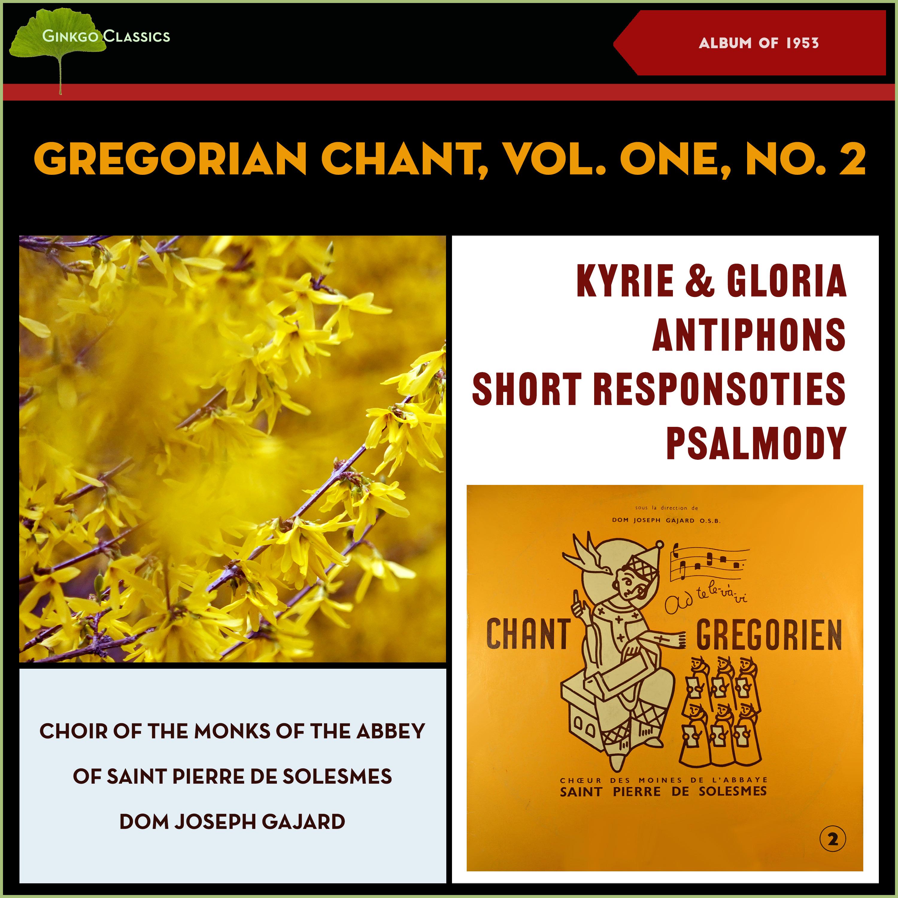 Gregorian Chant Vol. One, No. 2 - Kyrie & Gloria, Antiphons, Short Responsoties, Psalmody (Album of 1953)