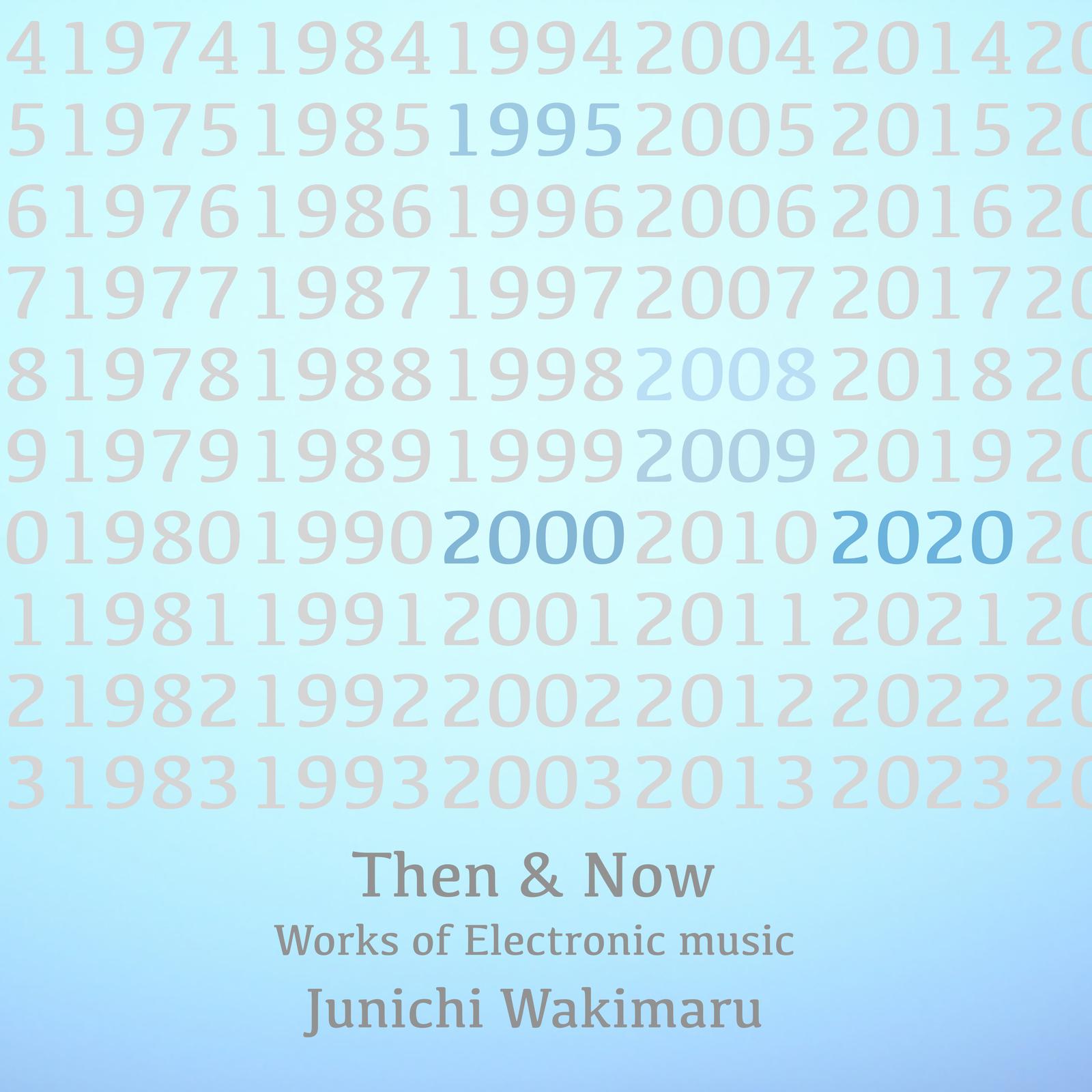Then & Now Works of Electronic music专辑