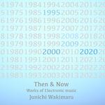 Then & Now Works of Electronic music专辑