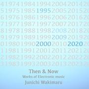 Then & Now Works of Electronic music