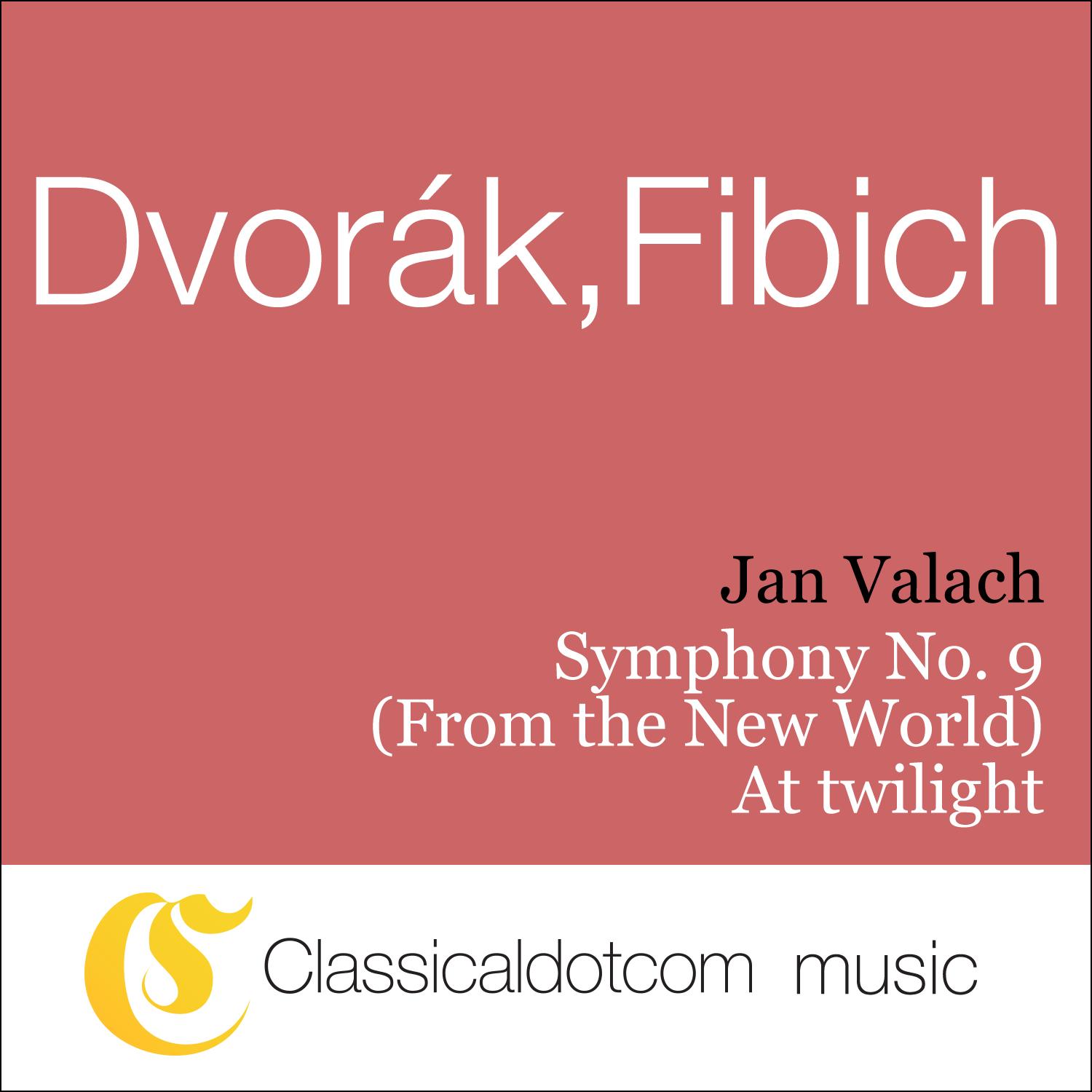 Antonín Dvorák, Symphony No. 9 In E Minor, Op. 95 (From The New World)