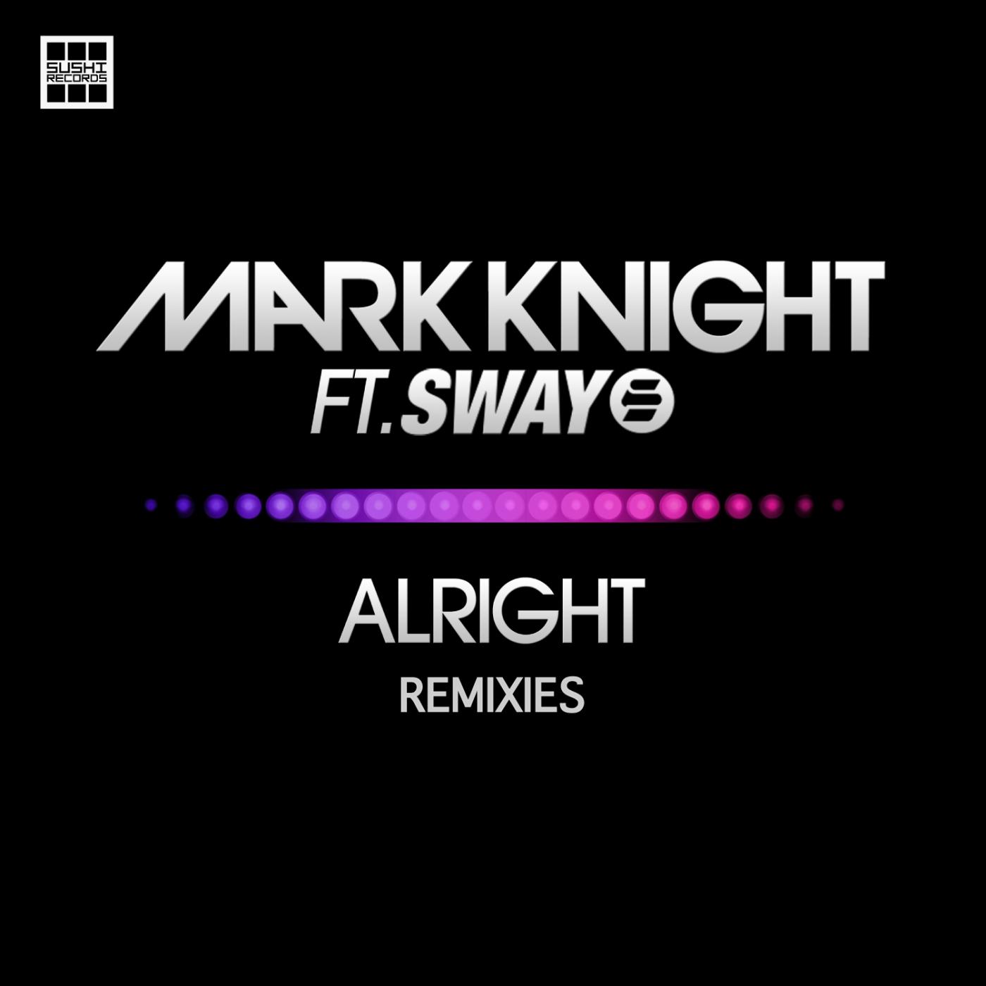 Alright Remixies Feat Sway