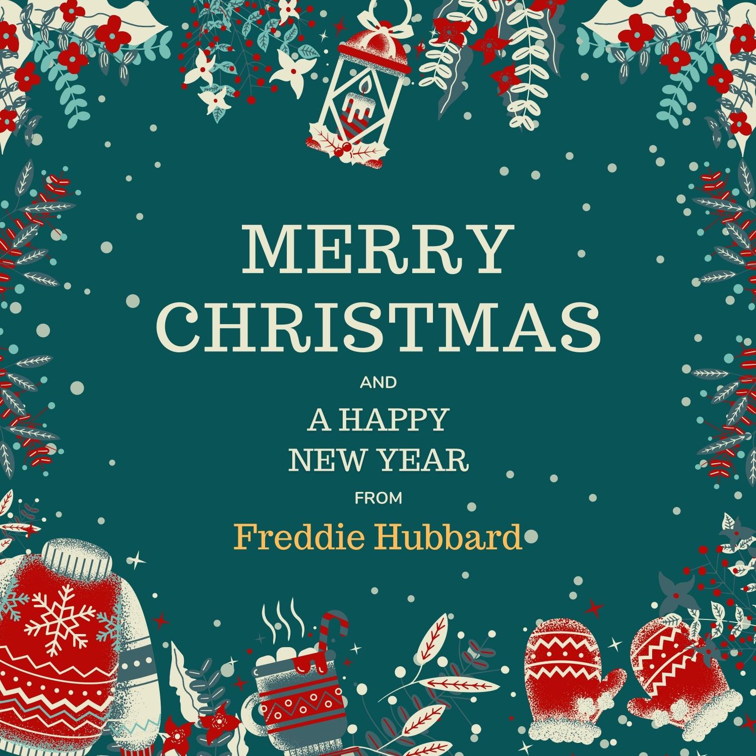 Merry Christmas and a Happy New Year from Freddie Hubbard