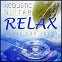 Acoustic Guitar Relax. Music for Peace专辑