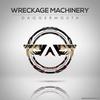 Wreckage Machinery - Reality