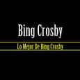 Lo Mejor De Bing Crosby