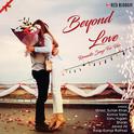 Beyond Love - Romantic Songs For Her专辑