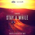 Stay A While (Remixes)
