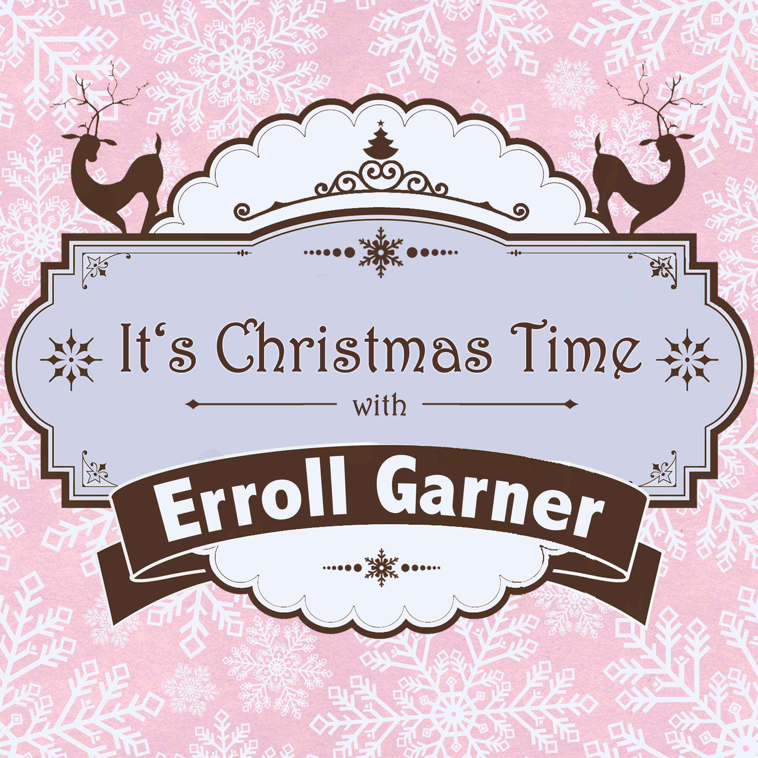 It's Christmas Time with Erroll Garner