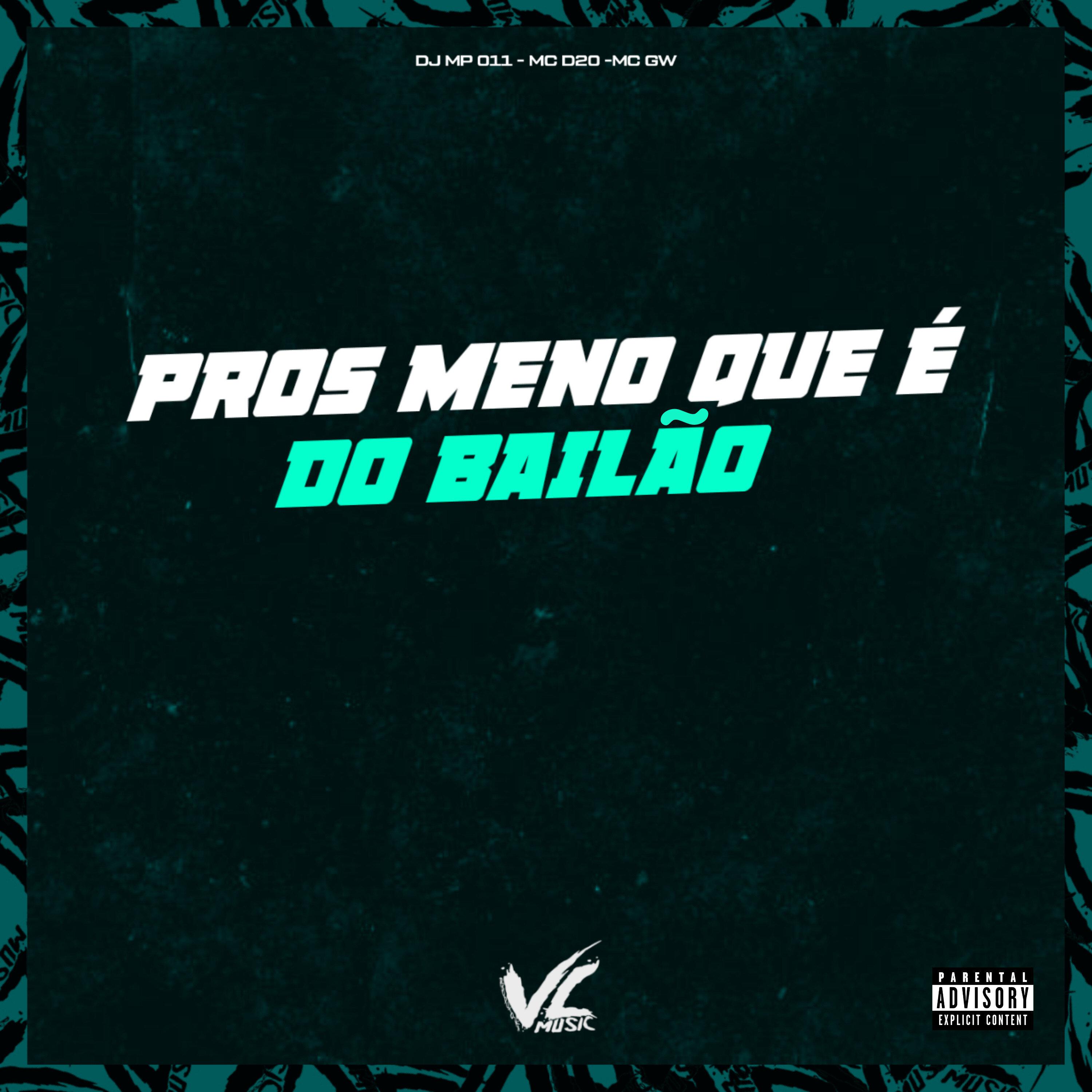 DJ MP 011 - Pros Meno Que É do Bailão