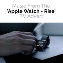 Music from The "Apple Watch - Rise" T.V. Advert专辑