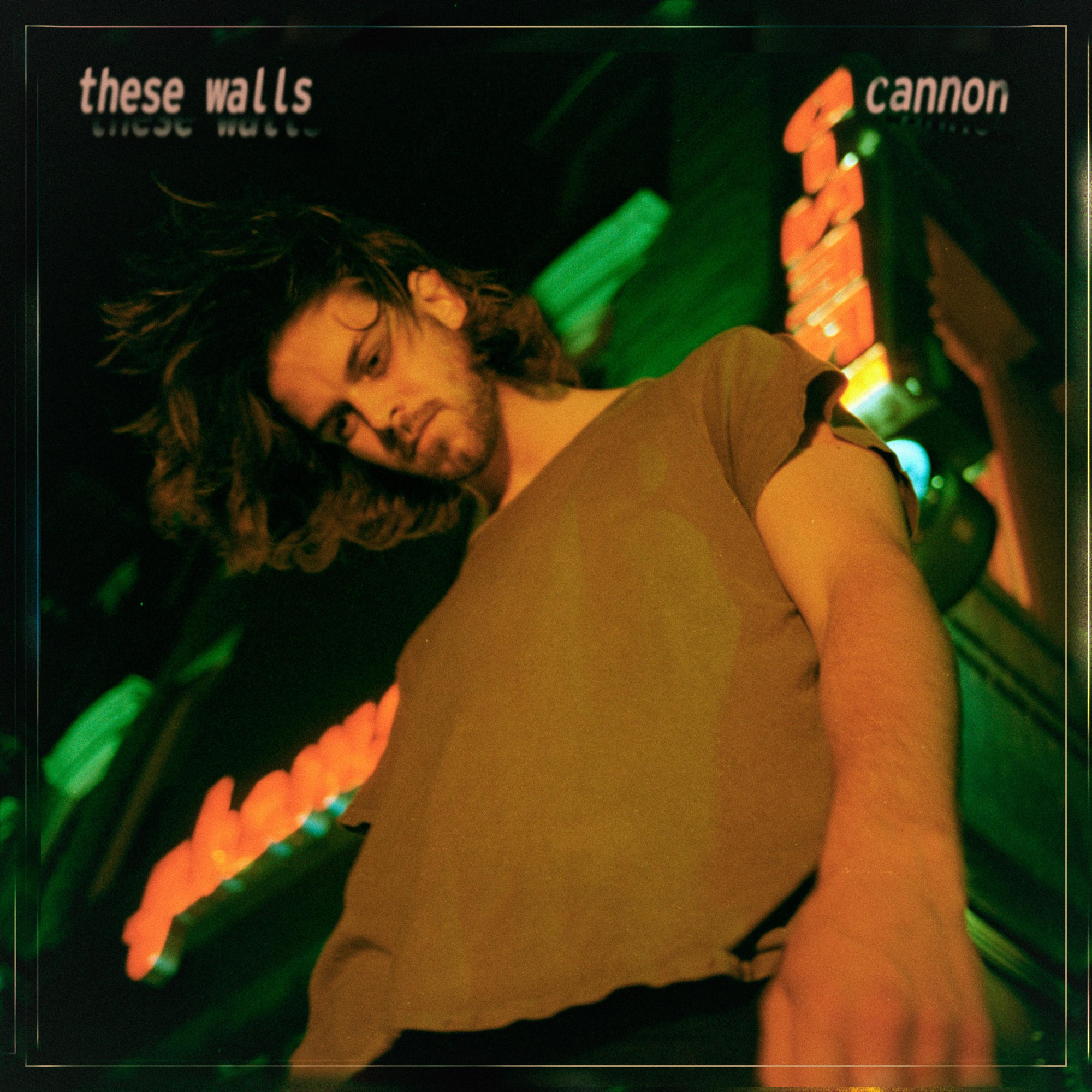 Cannon - These Walls