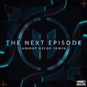 The Next Episode (Ummet Ozcan Remix)
