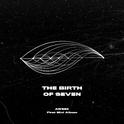 The Birth Of Seven专辑