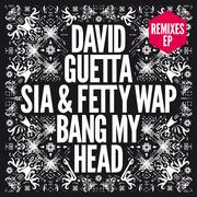 Bang My Head (feat. Sia & Fetty Wap) [Remixes EP]