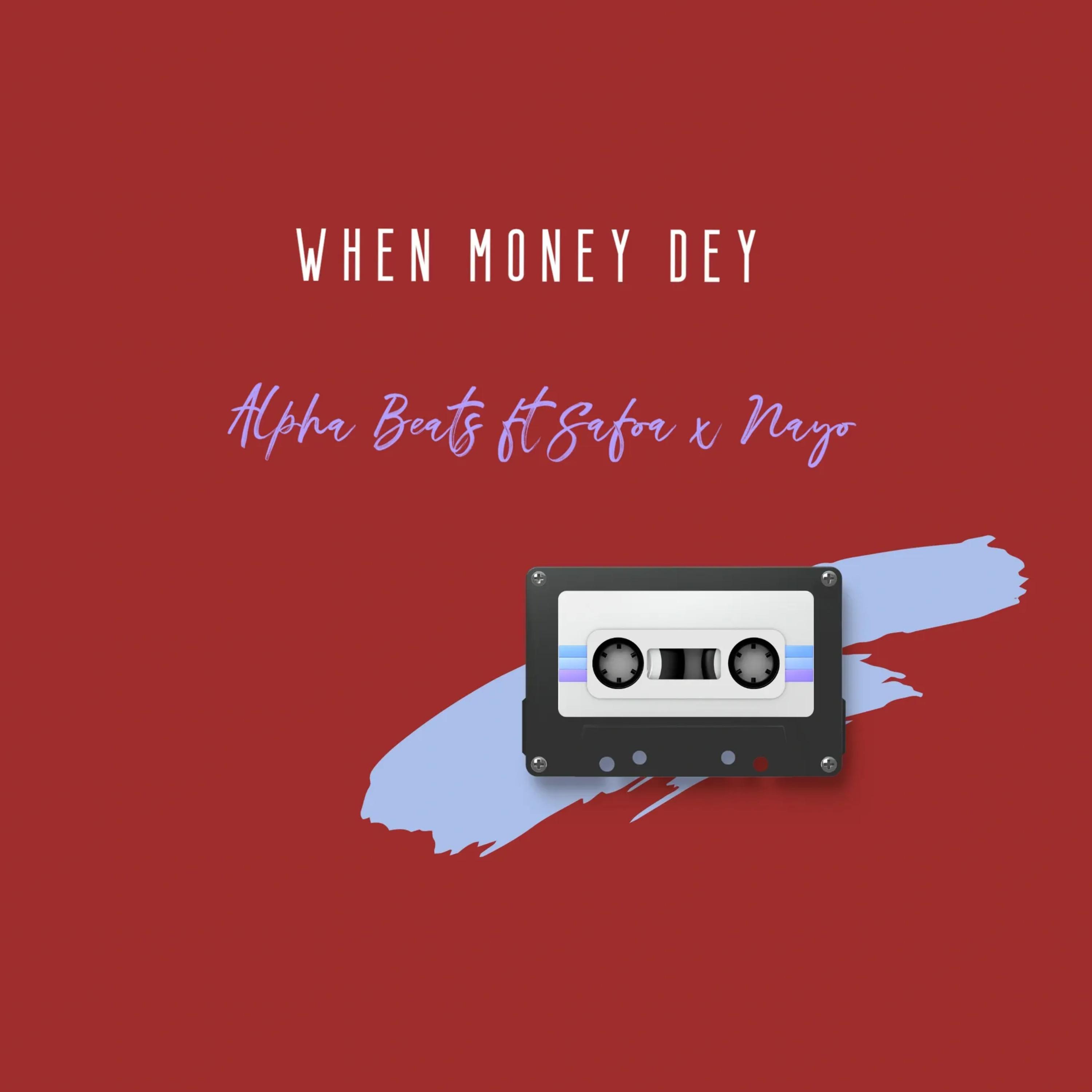 When Money Dey