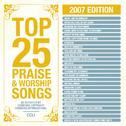 Top 25 Praise Songs 2007 Ed.专辑