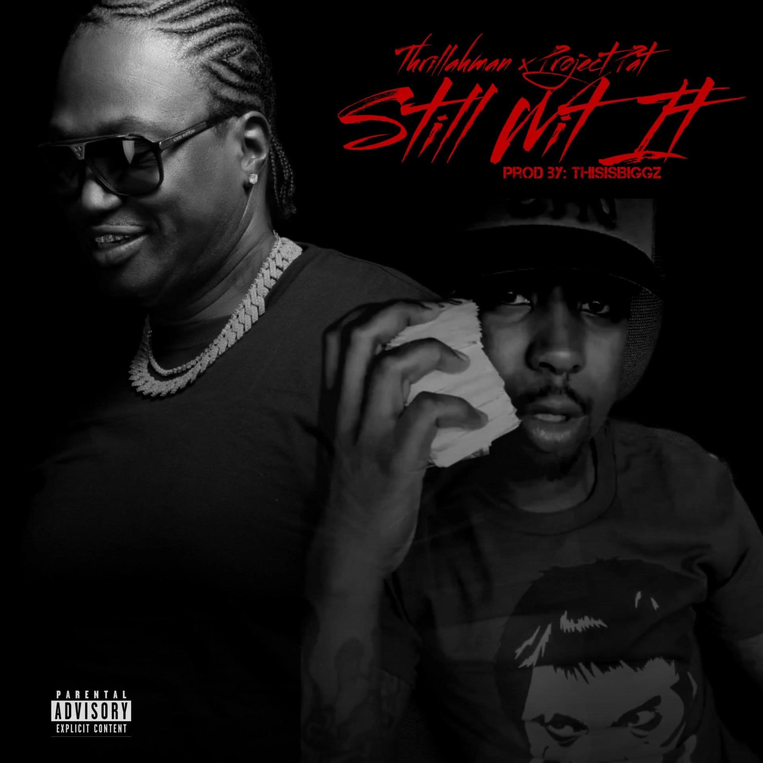 Still Wit It (feat. Project Pat & ThrillahMan)