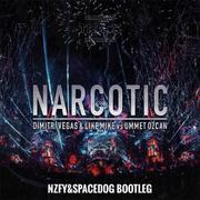 Dimitri Vegas & Like Mike - Narcotic（NZFY / SpaceDog remix）