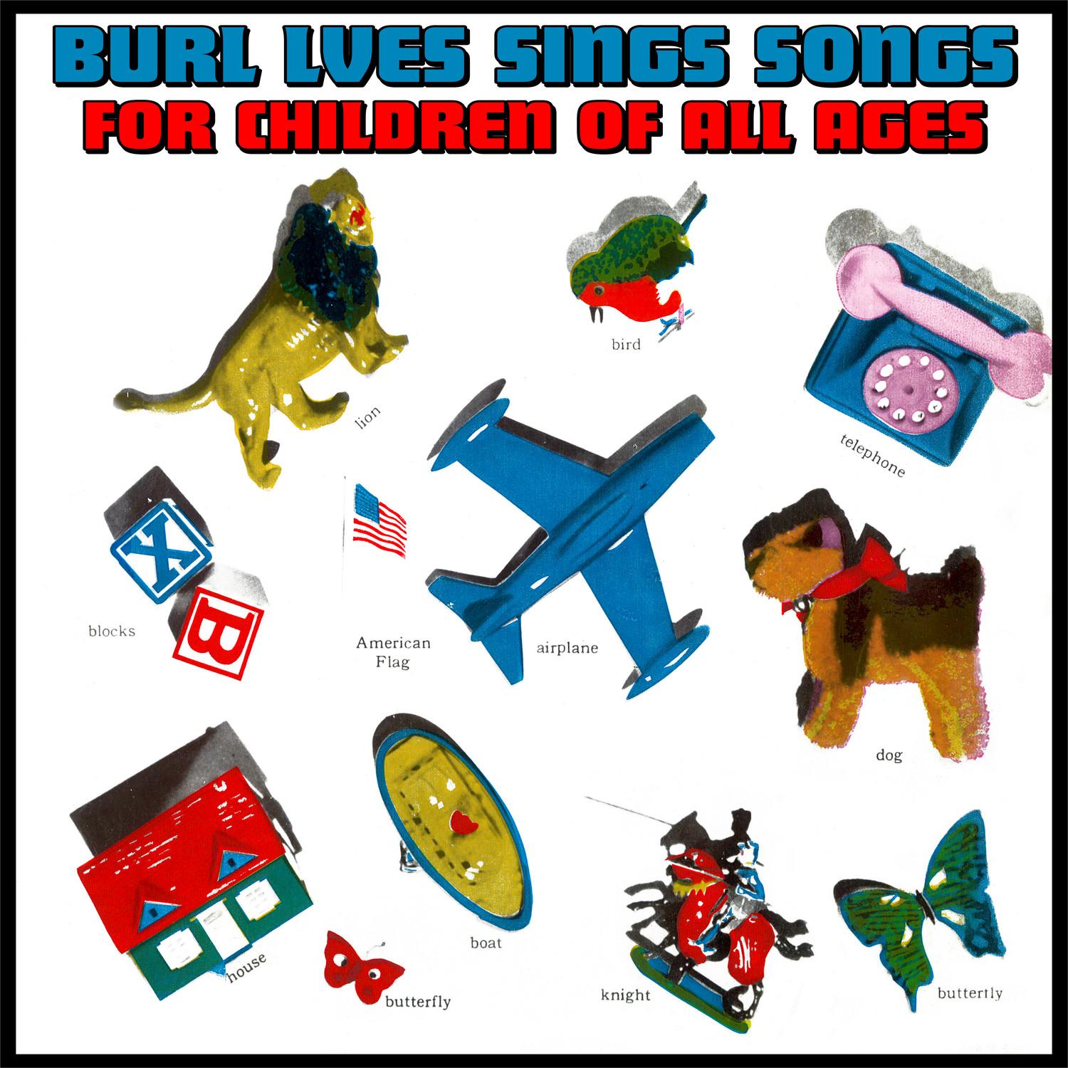 Burl Ives Sings Songs for Children of All Ages