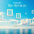 Bye-Bye to you
