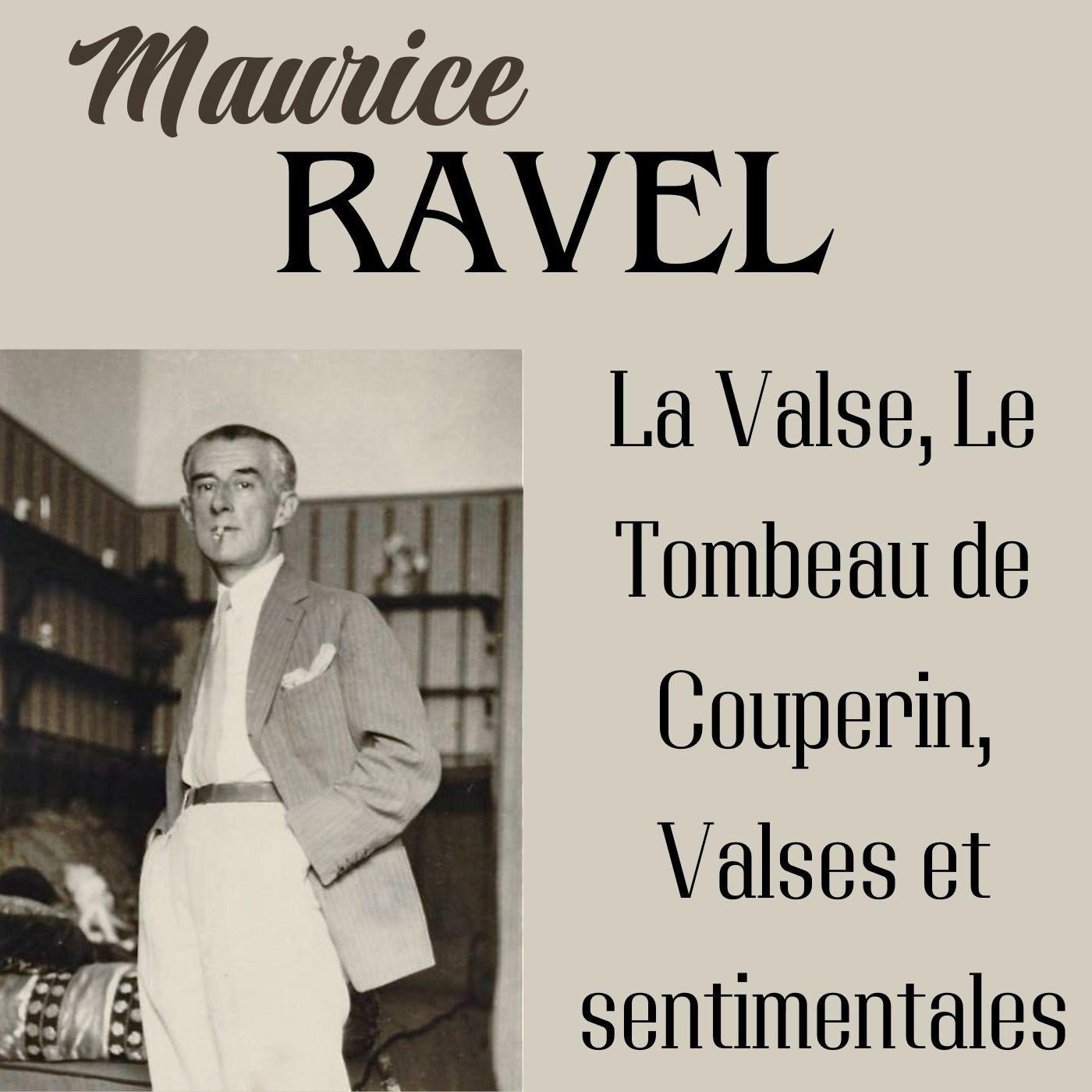 Ravel: La Valse, Le Tombeau de Couperin, Valses et sentimentales