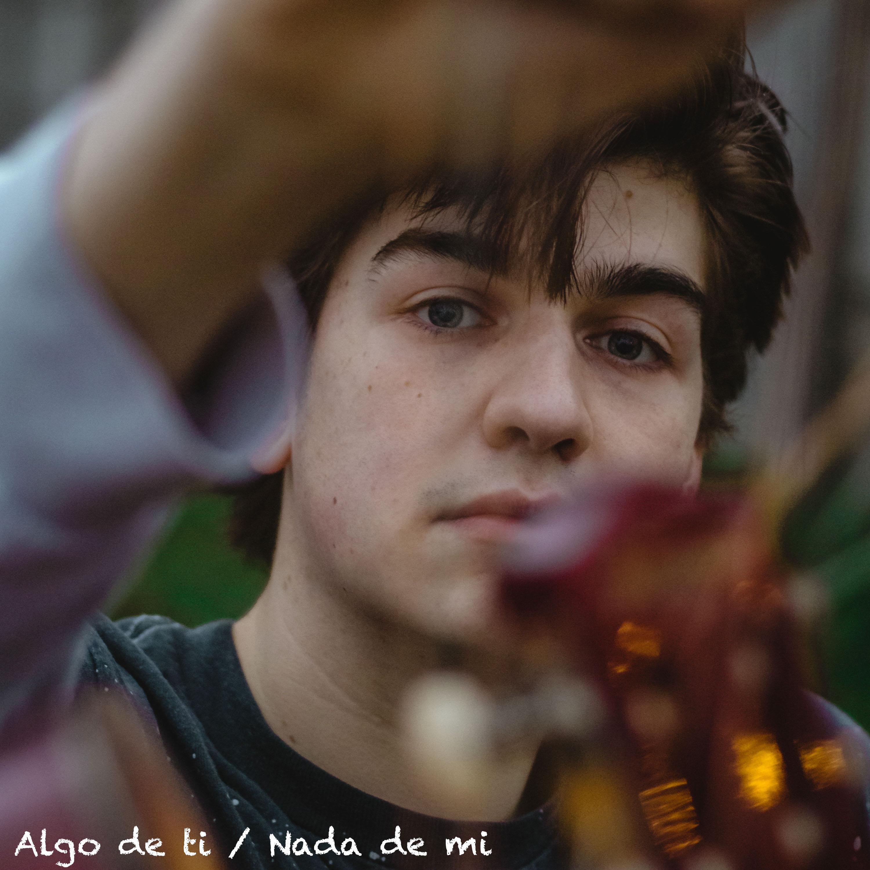 Algo de ti/Nada de mi