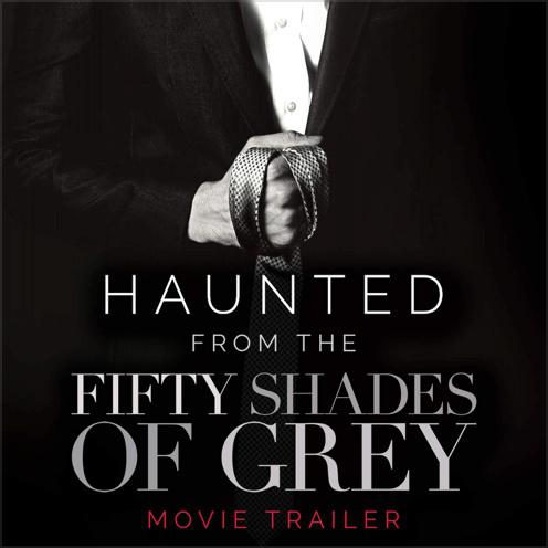 Haunted (From the "Fifty Shades of Grey" Movie Trailer)专辑