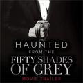 Haunted (From the "Fifty Shades of Grey" Movie Trailer)