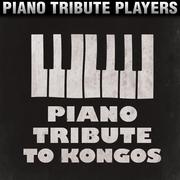 Piano Tribute to Kongos